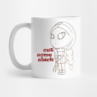 cut me some slack Mug